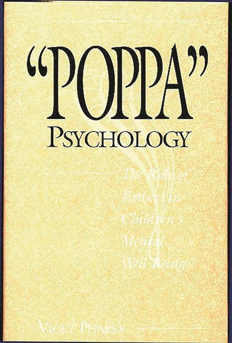 Poppa Psychology: The Role of Fathers in Children's Mental Well-Being (Architecture; 5)