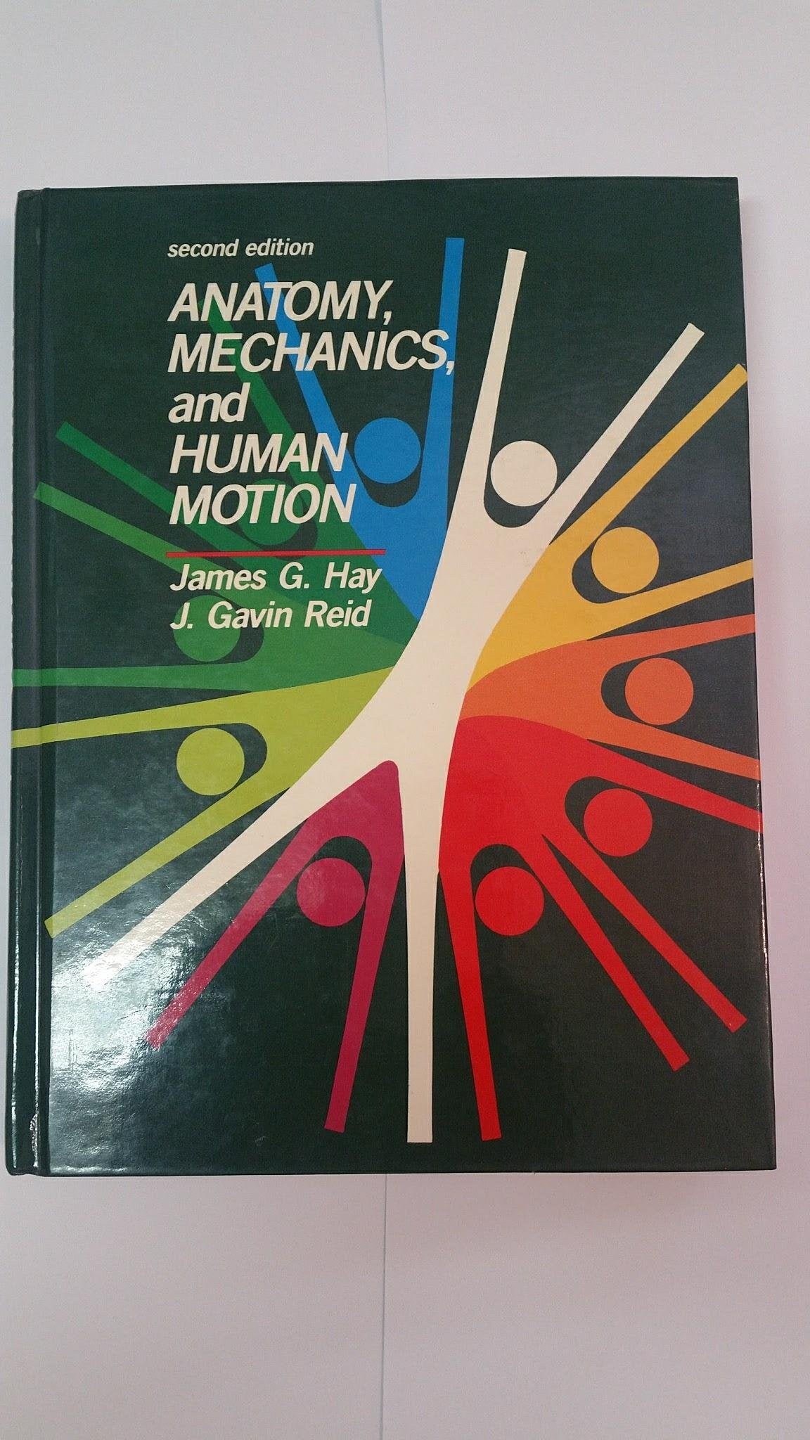 Anatomy, Mechanics, and Human Motion (2nd Edition)