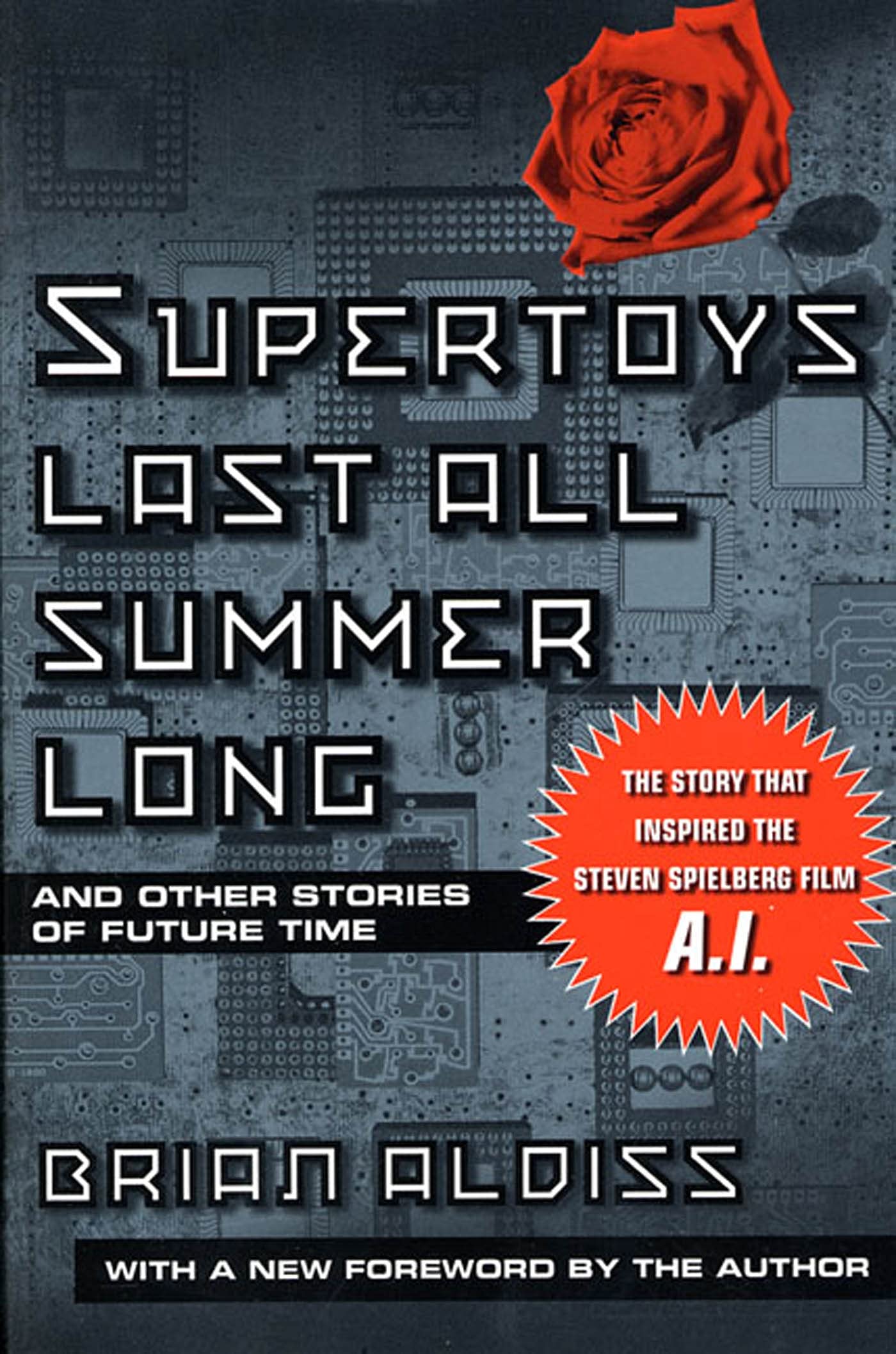 Supertoys Last All Summer Long: And Other Stories of Future Time