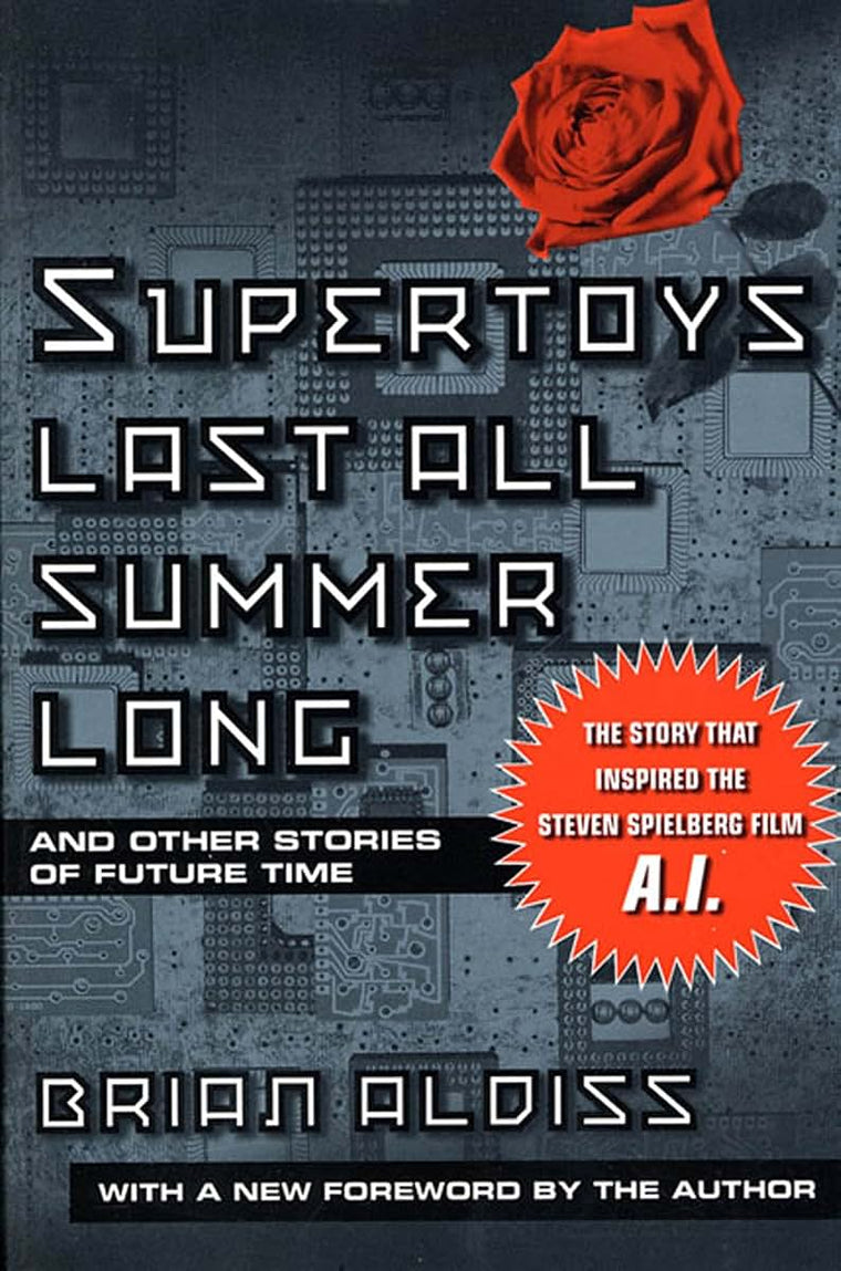 Supertoys Last All Summer Long: And Other Stories of Future Time