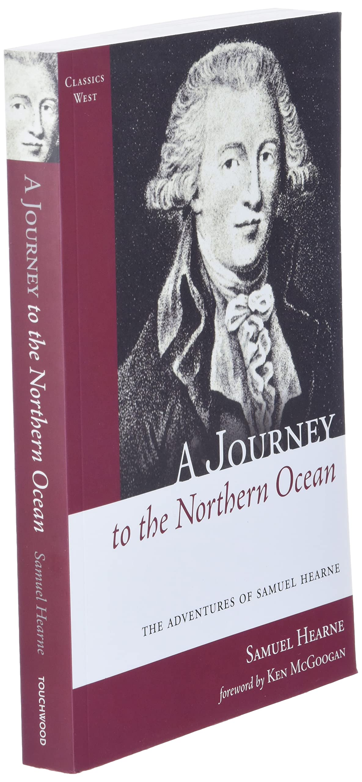A Journey to the Northern Ocean: The Adventures of Samuel Hearne (Classics West)