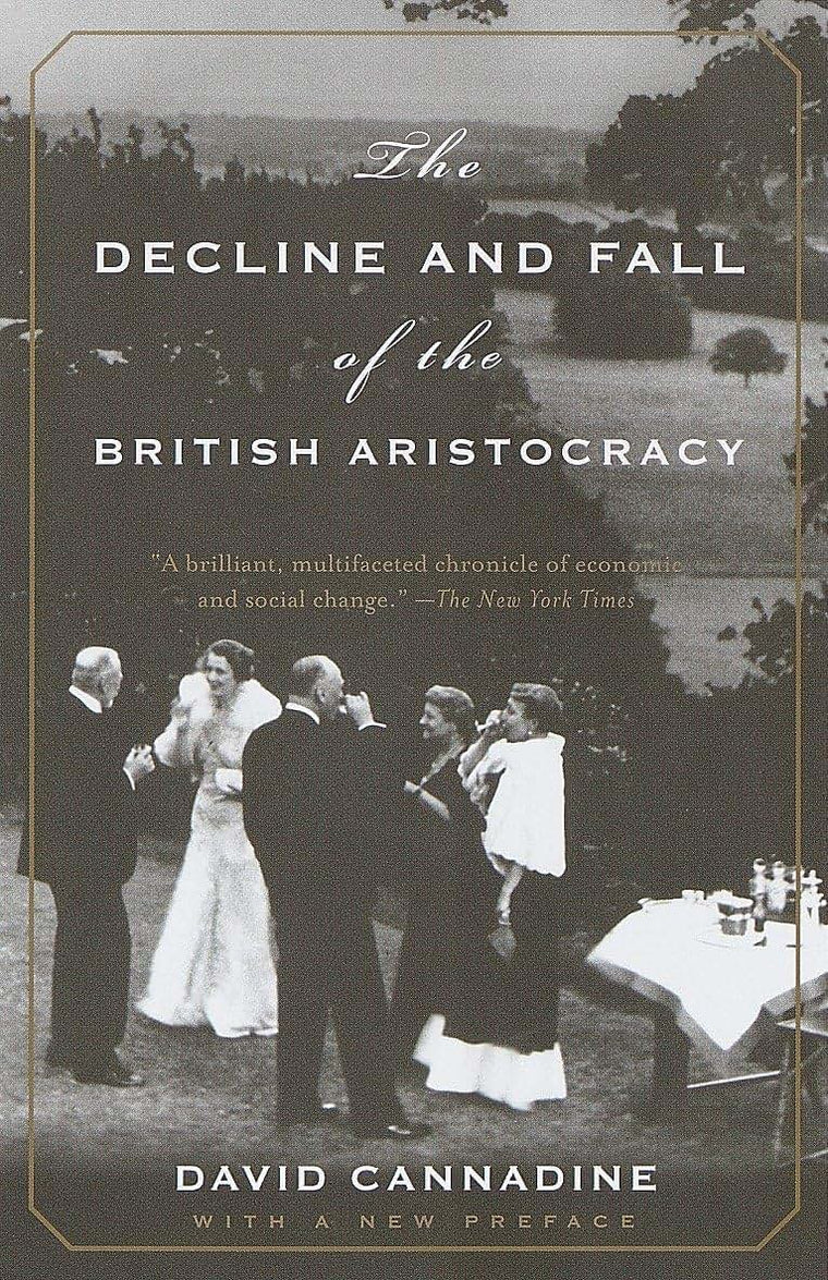 The Decline and Fall of the British Aristocracy by Cannadine