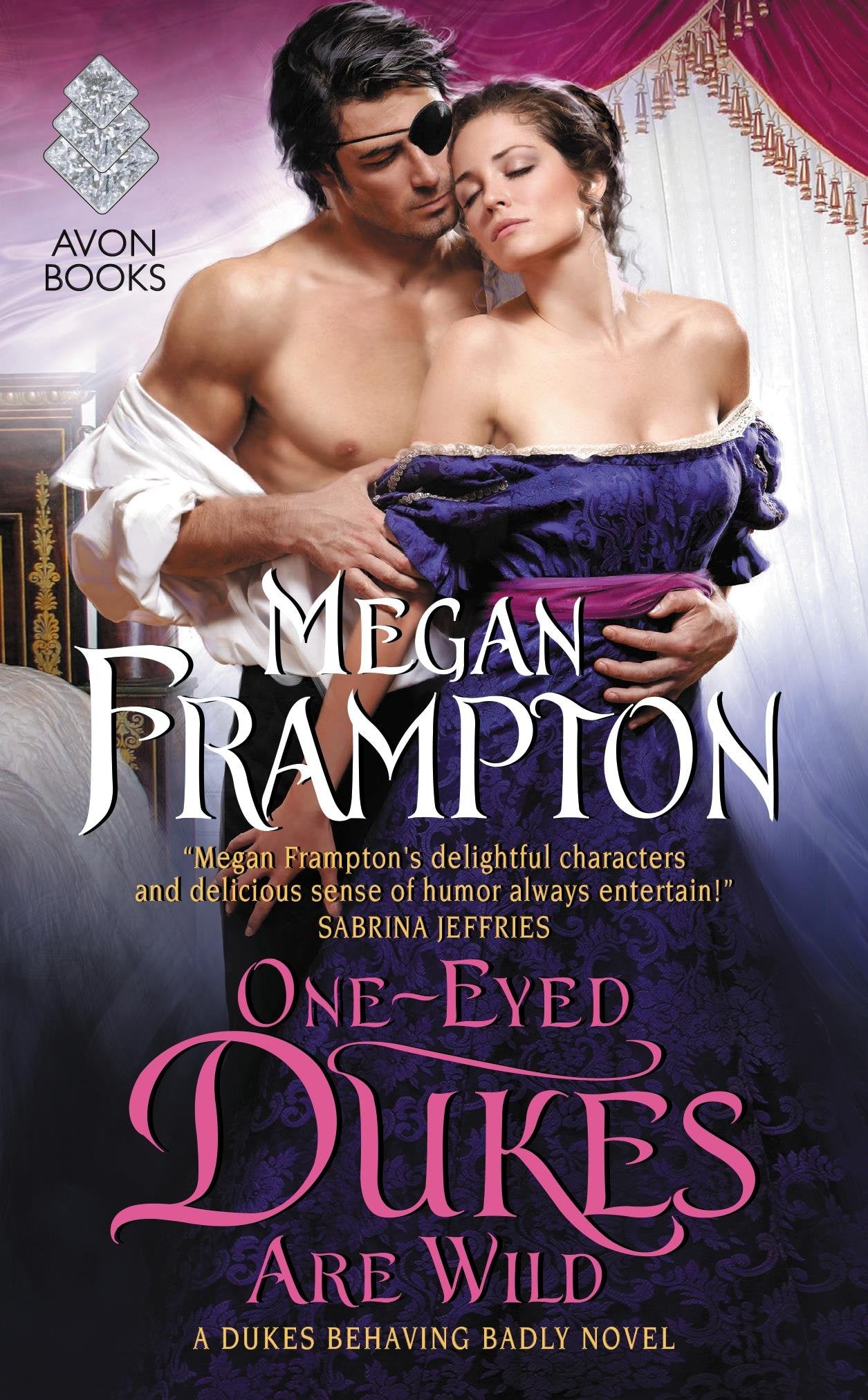 One-Eyed Dukes Are Wild: A Victorian Historical Romance Novel with a Proper Duke and an Improper Lady (Dukes Behaving Badly, 3)