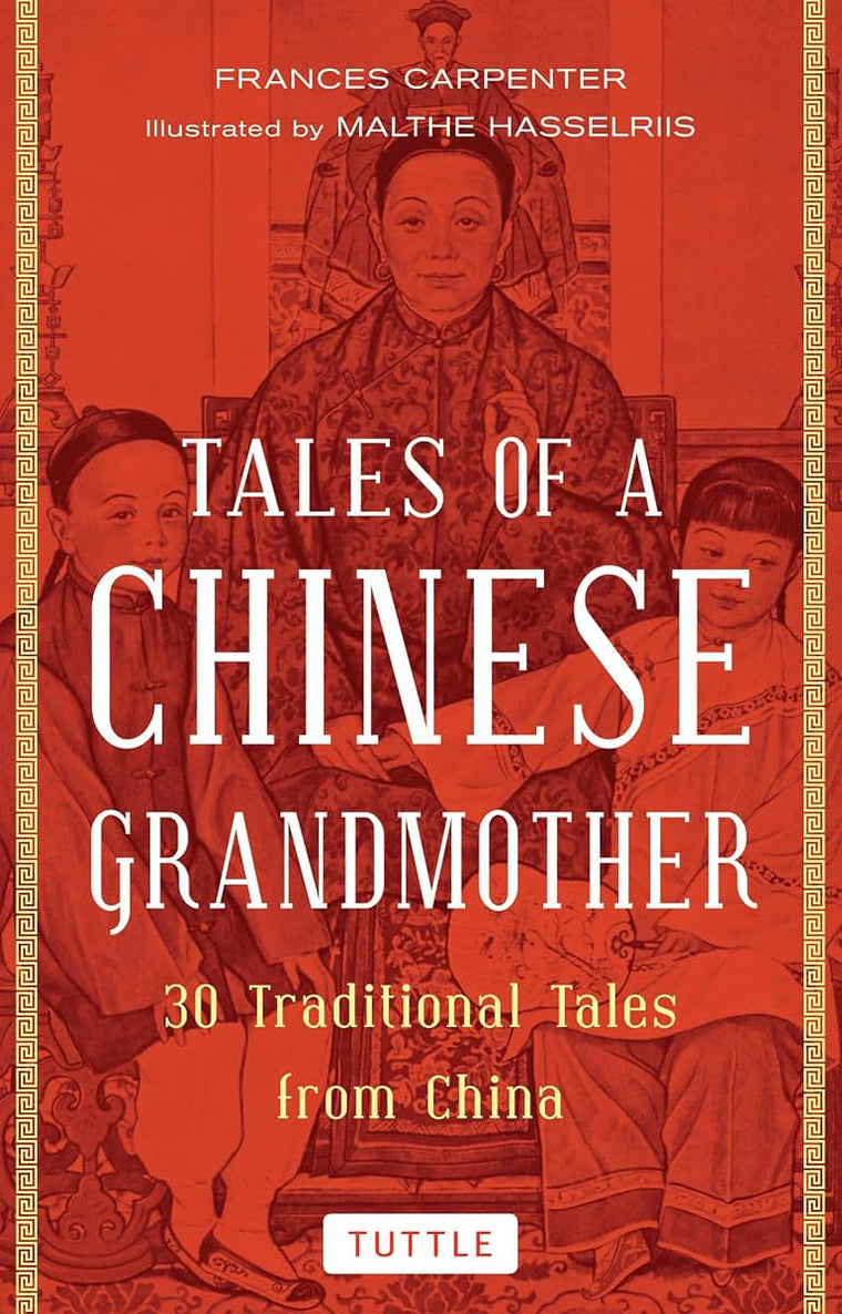 Tales of a Chinese Grandmother: 30 Traditional Tales from China (Tuttle Specials)