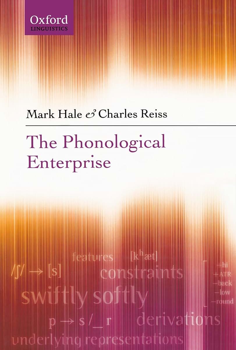 The Phonological Enterprise (Oxford Linguistics)