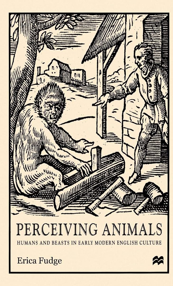 Perceiving Animals: Humans and Beasts in Early Modern English Culture