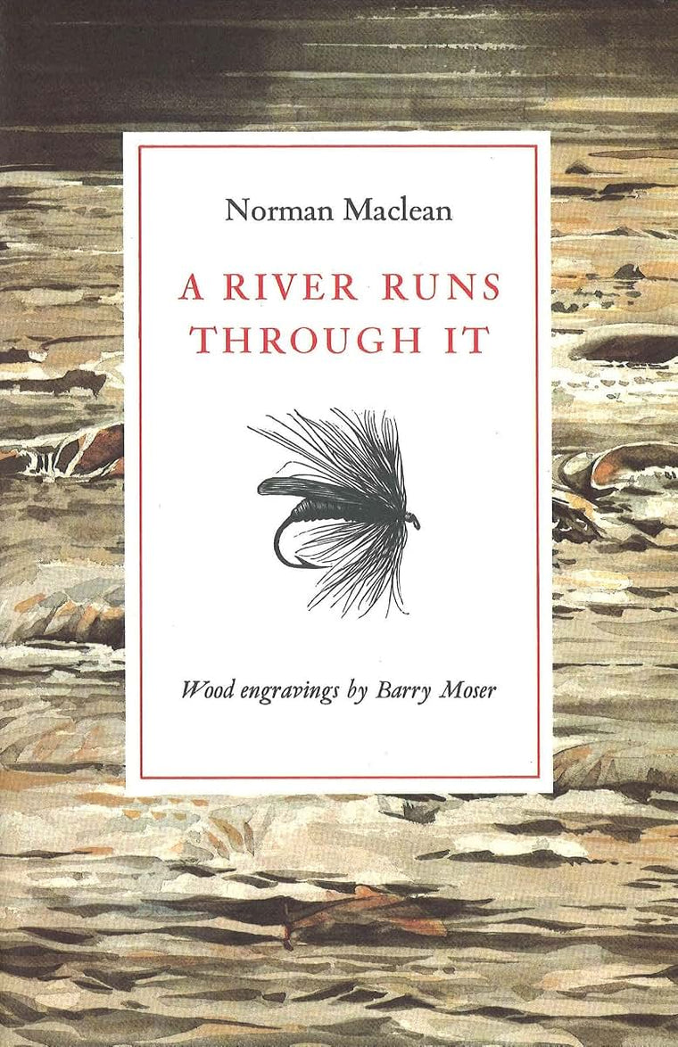 A River Runs through It by Norman Maclean