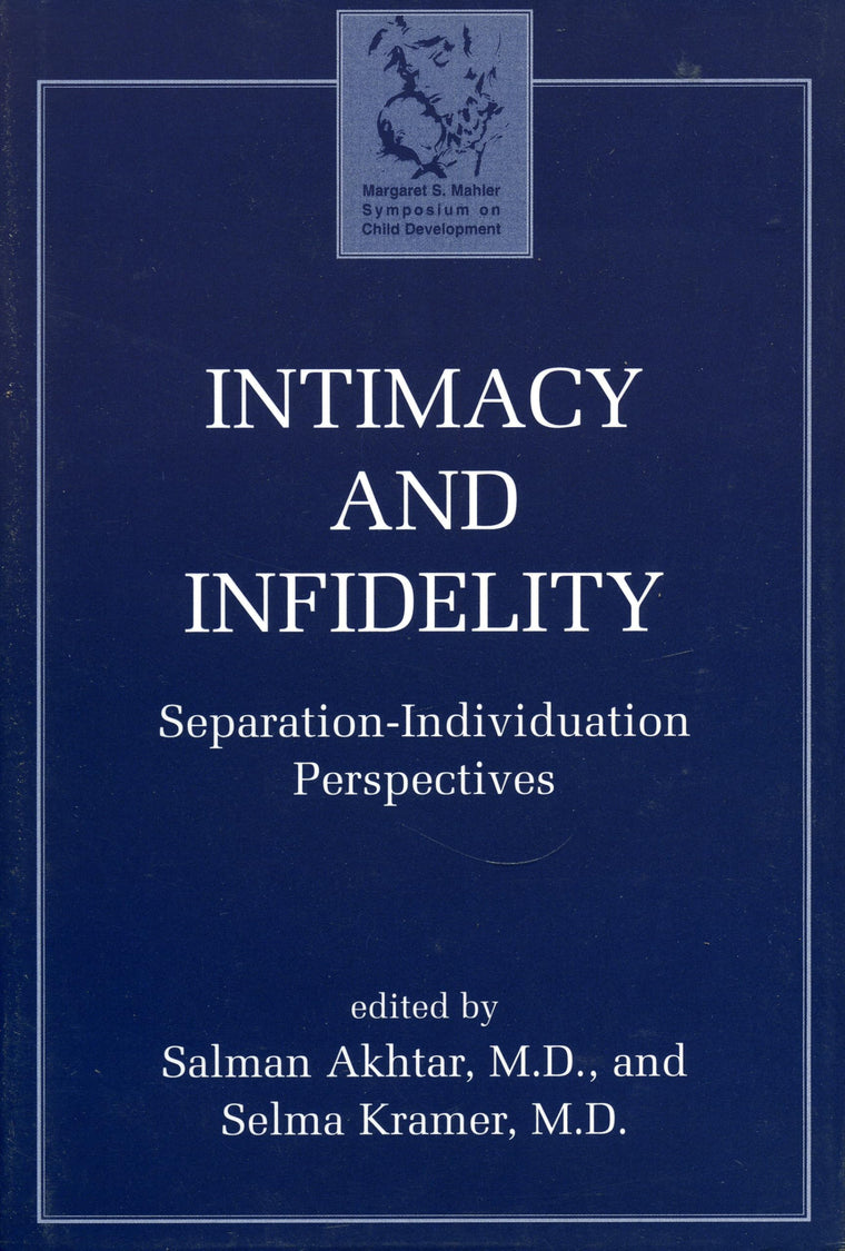 Intimacy and Infidelity: Separation-Individuation Perspectives (Margaret S. Mahler)