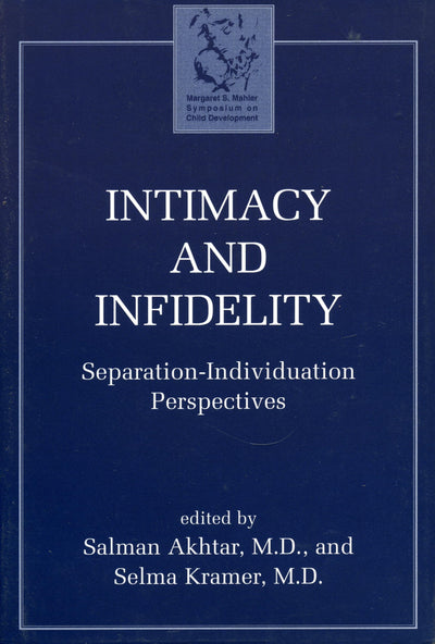 Intimacy and Infidelity: Separation-Individuation Perspectives (Margaret S. Mahler)