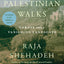 Palestinian Walks: Forays into a Vanishing Landscape