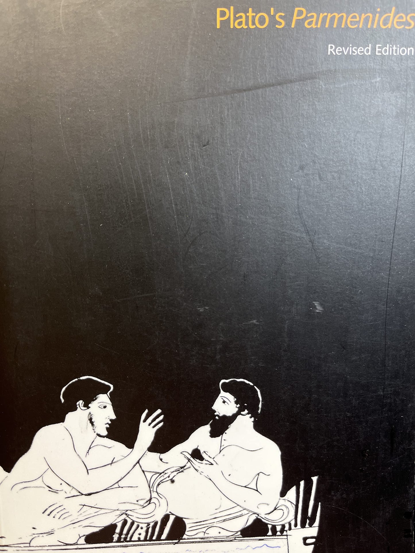The Dialogues of Plato, Volume 4: Platos Parmenides, Revised Edition