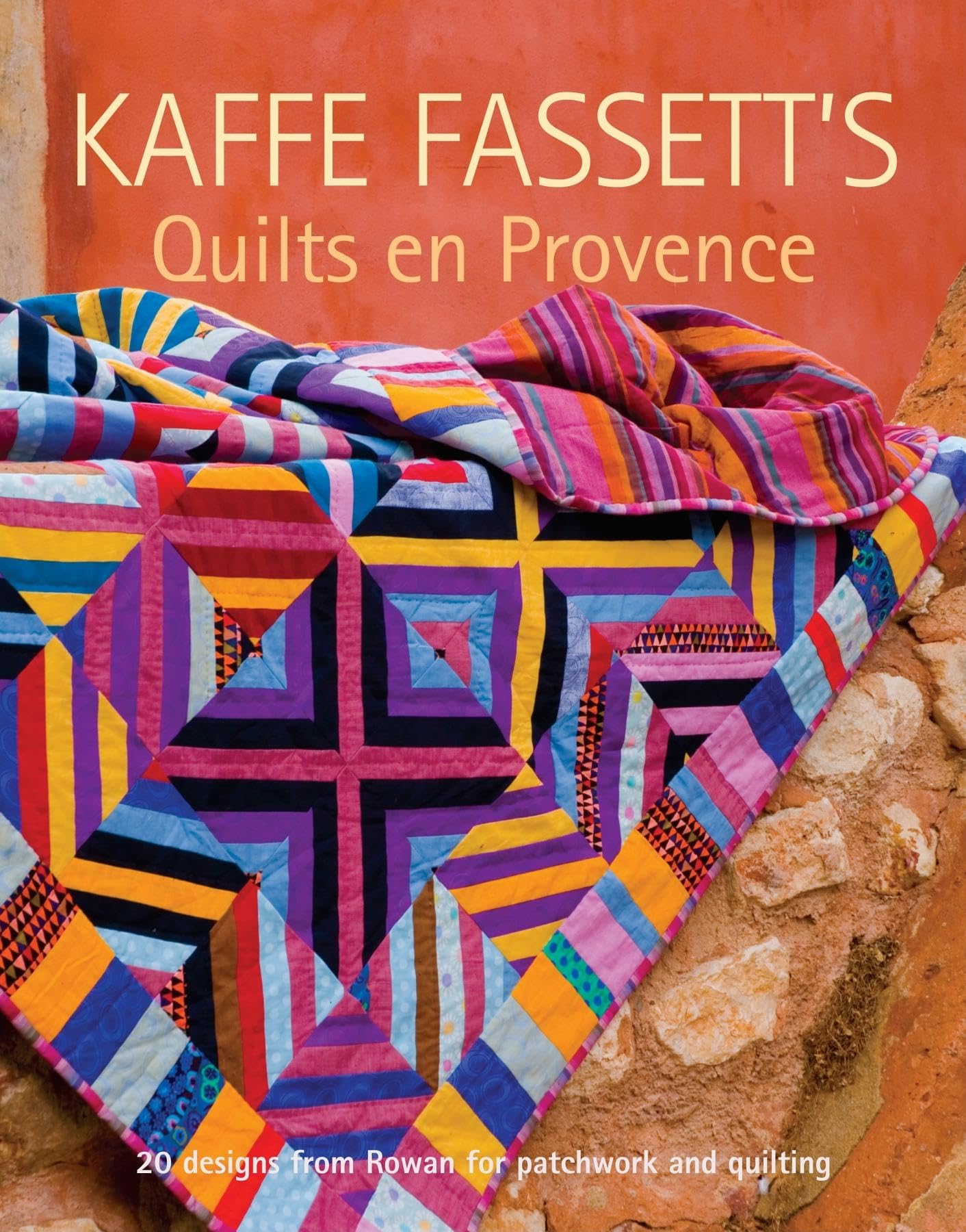 Kaffe Fassett's Quilts en Provence: 20 Designs from Rowan for Patchwork and Quilting (Patchwork and Quilting, 12)