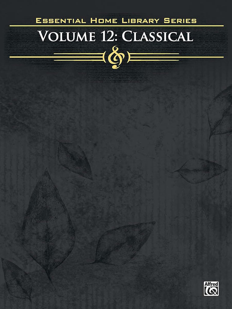 Essential Home Library, Vol 12: Classical (Piano Solo) (Essential Home Library Series, Vol 12)