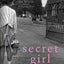 Secret Girl: A Memoir
