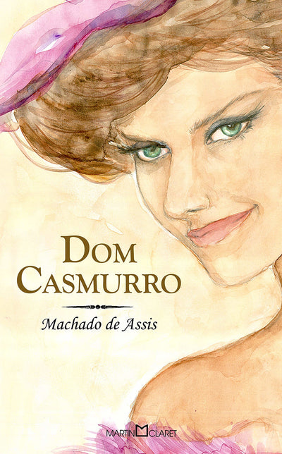 Dom Casmurro (Colecao: A Obra-Prima de Cada Autor) (Em Portugues do Brasil)
