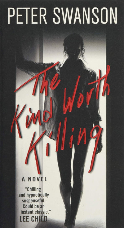 The Kind Worth Killing: A Novel