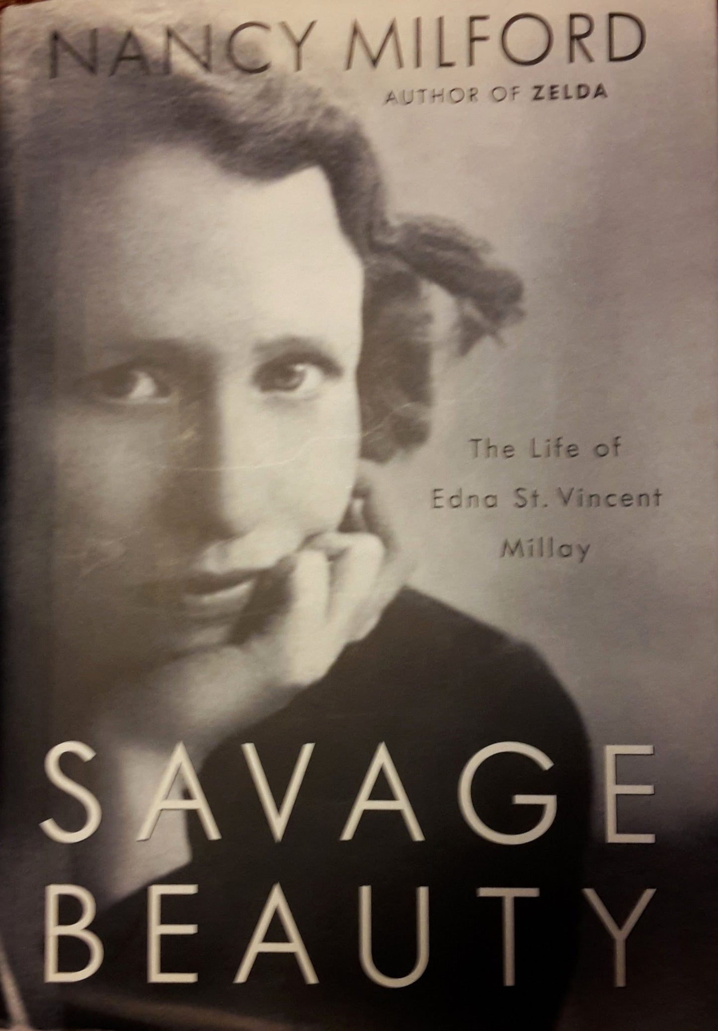 Savage Beauty: The Life of Edna St. Vincent Millay by Milfor
