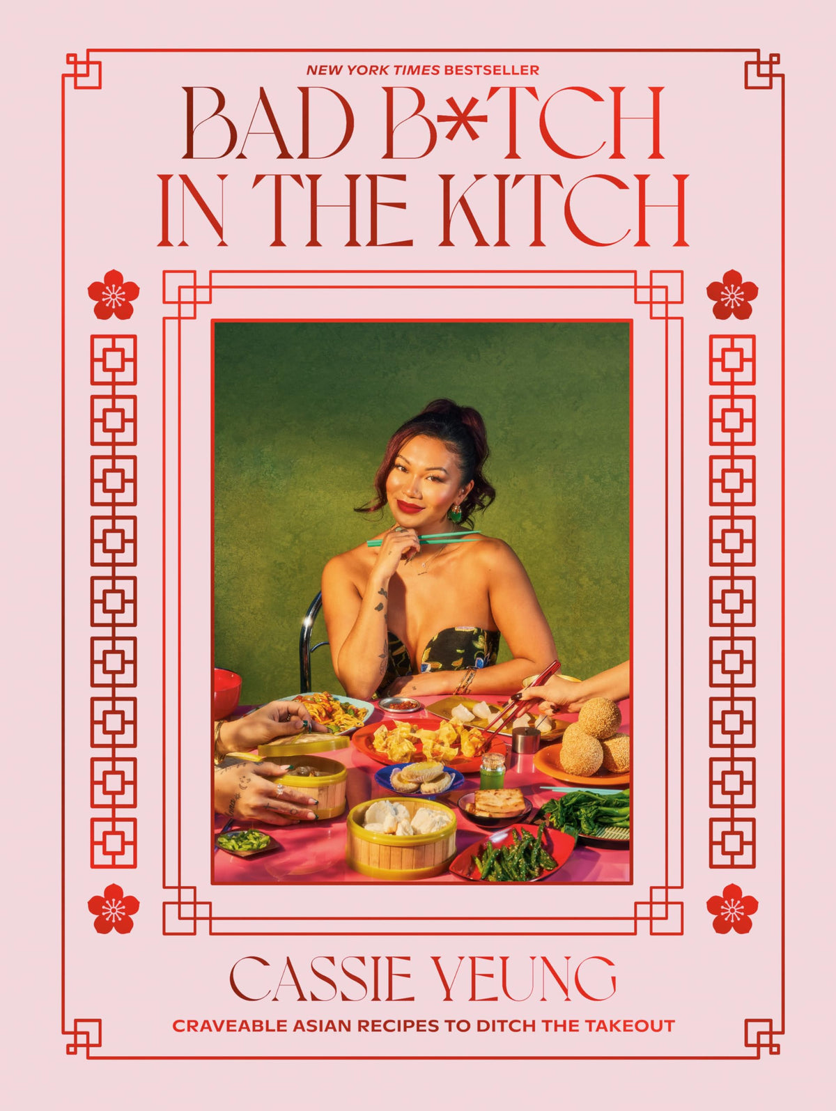 Bad B*tch in the Kitch: Craveable Asian Recipes to Ditch the Takeout: A Cookbook