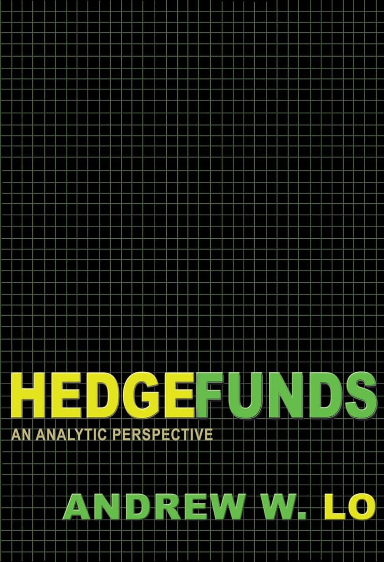 Hedge Funds: An Analytic Perspective - Updated Edition (Advances in Financial Engineering)