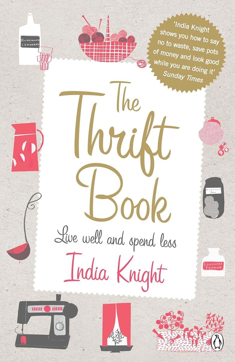 The Thrift Book: Live Well and Spend Less