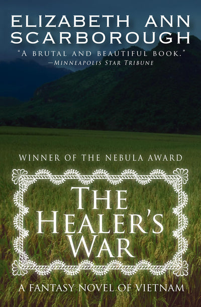 The Healer's War: A Fantasy Novel of Vietnam
