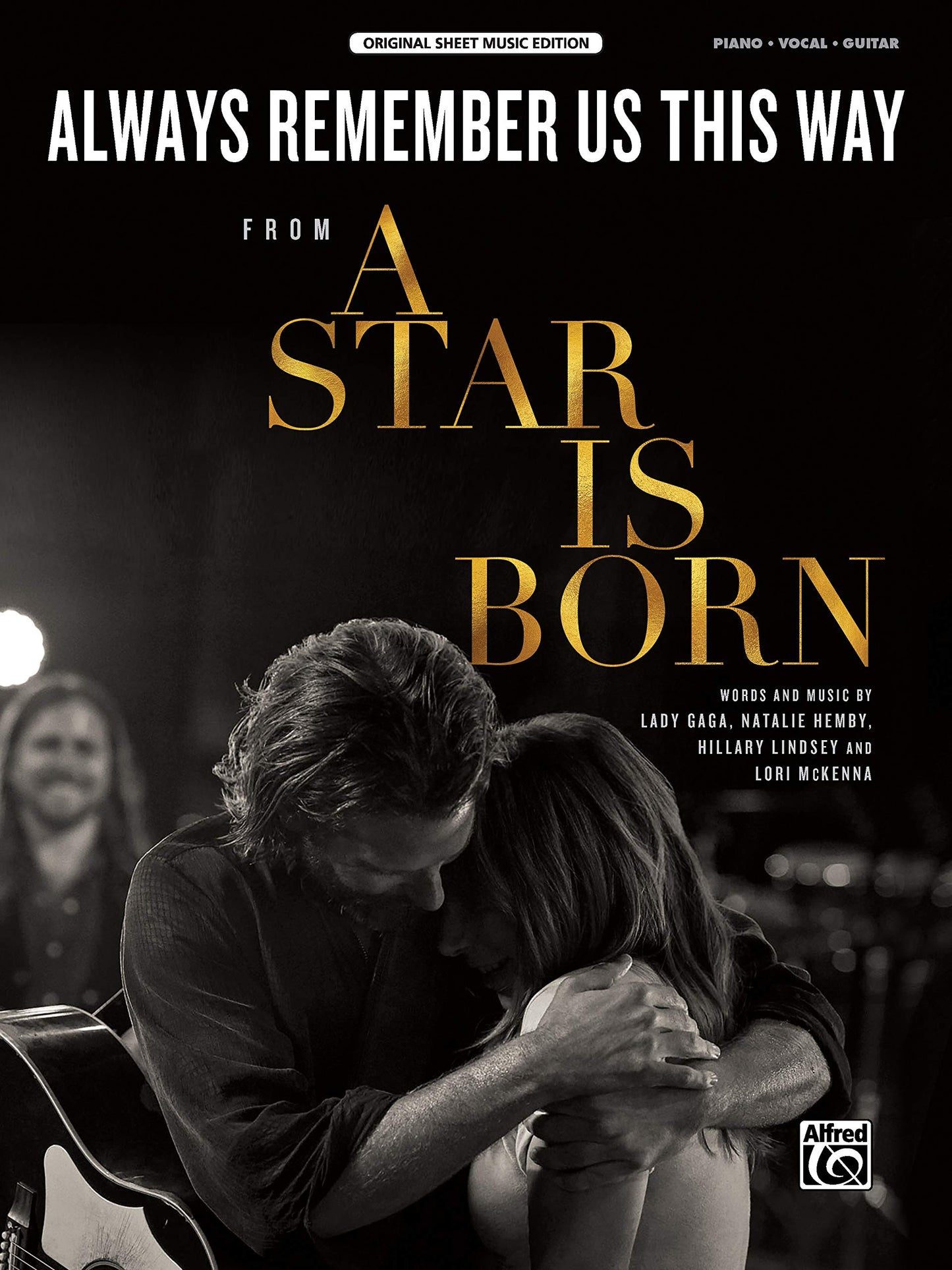 Always Remember Us This Way: from A Star Is Born, Sheet (Original Sheet Music Edition)