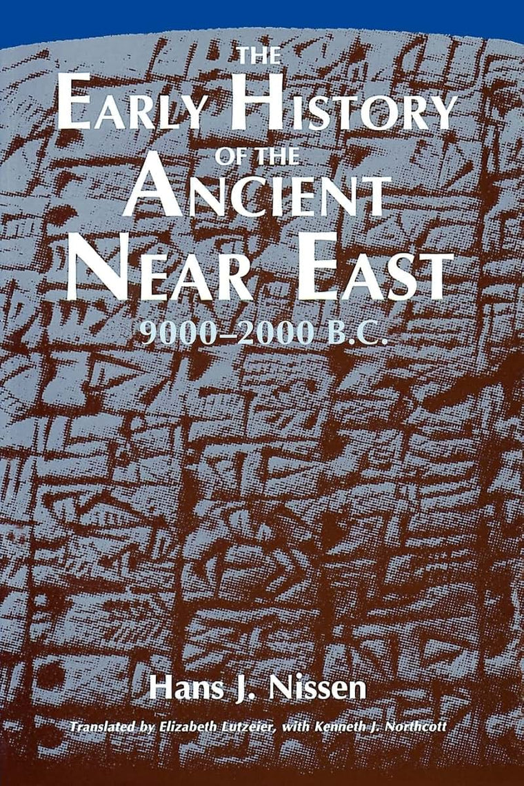 The Early History of the Ancient Near East, 9000-2000 B.C.