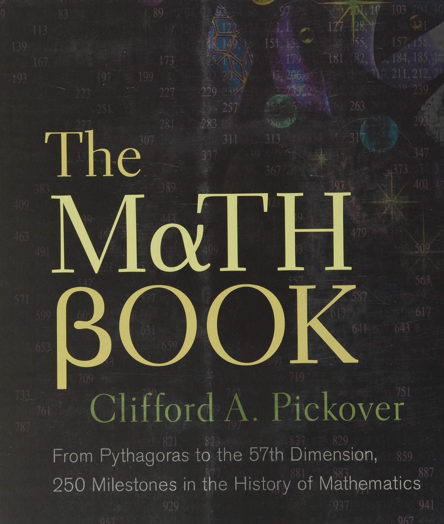 The Math Book: From Pythagoras to the 57th Dimension, 250 Milestones in the History of Mathematics (Union Square & Co. Milestones)