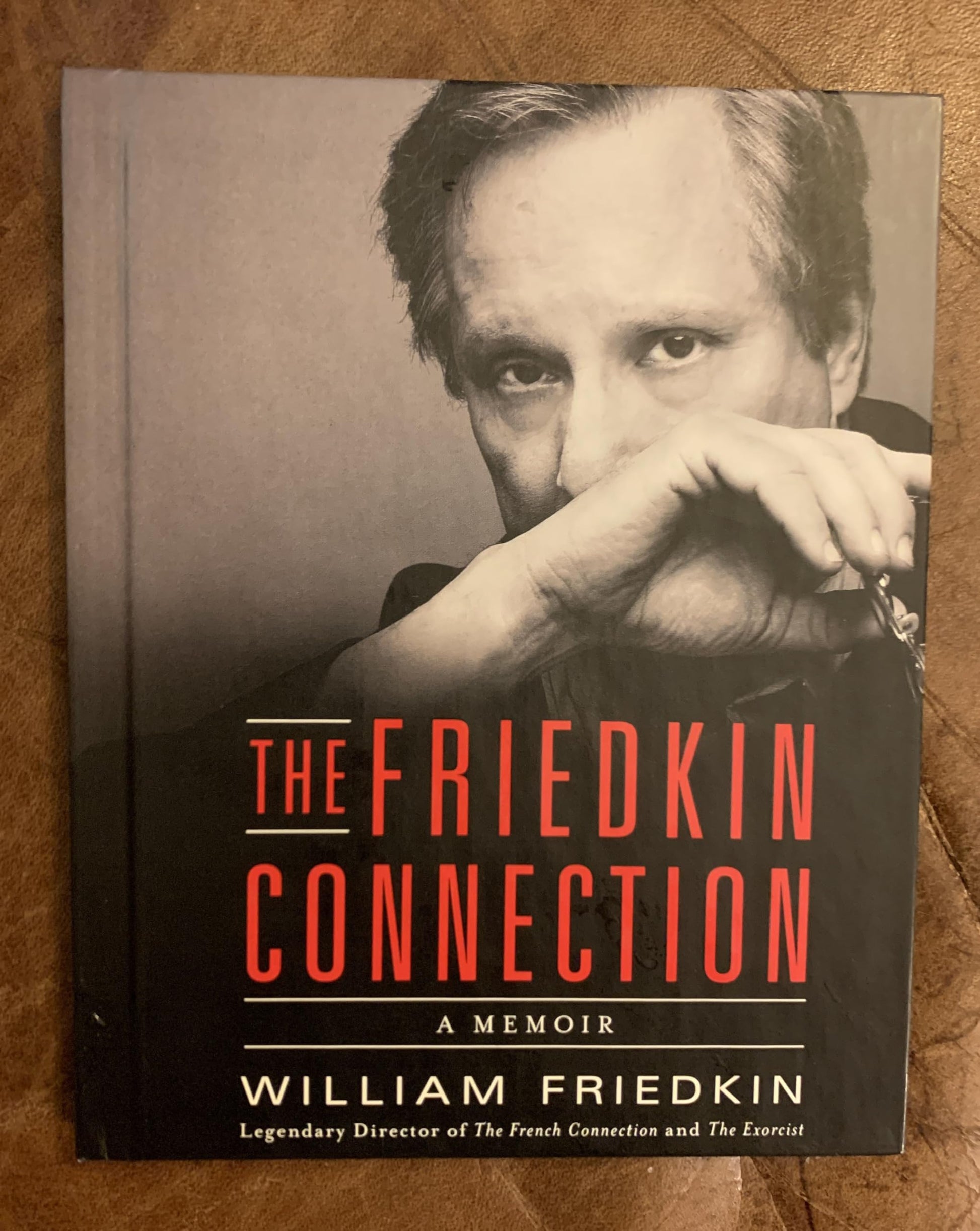 The Friedkin Connection: A Memoir