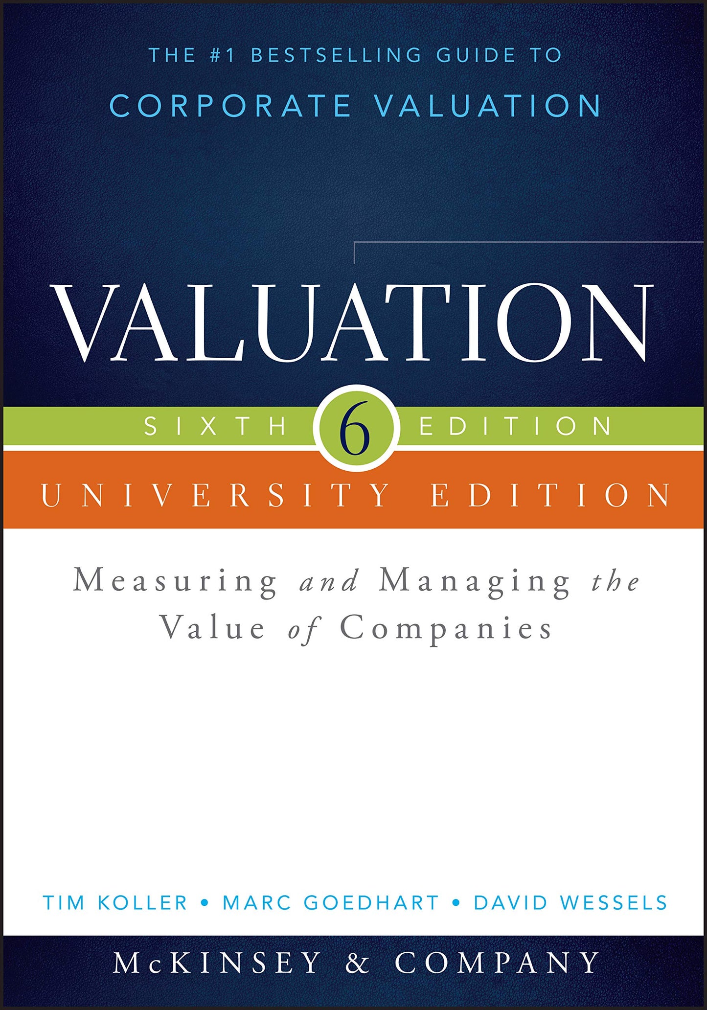 Valuation: Measuring and Managing the Value of Companies, University Edition (Wiley Finance)