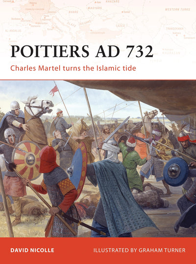 Poitiers AD 732: Charles Martel turns the Islamic tide (Campaign, 190)