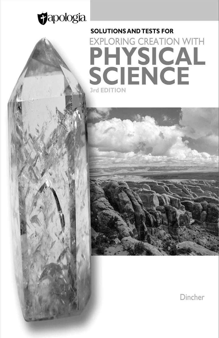 Exploring Creation with Physical Science 3rd Edition Solutions and Test