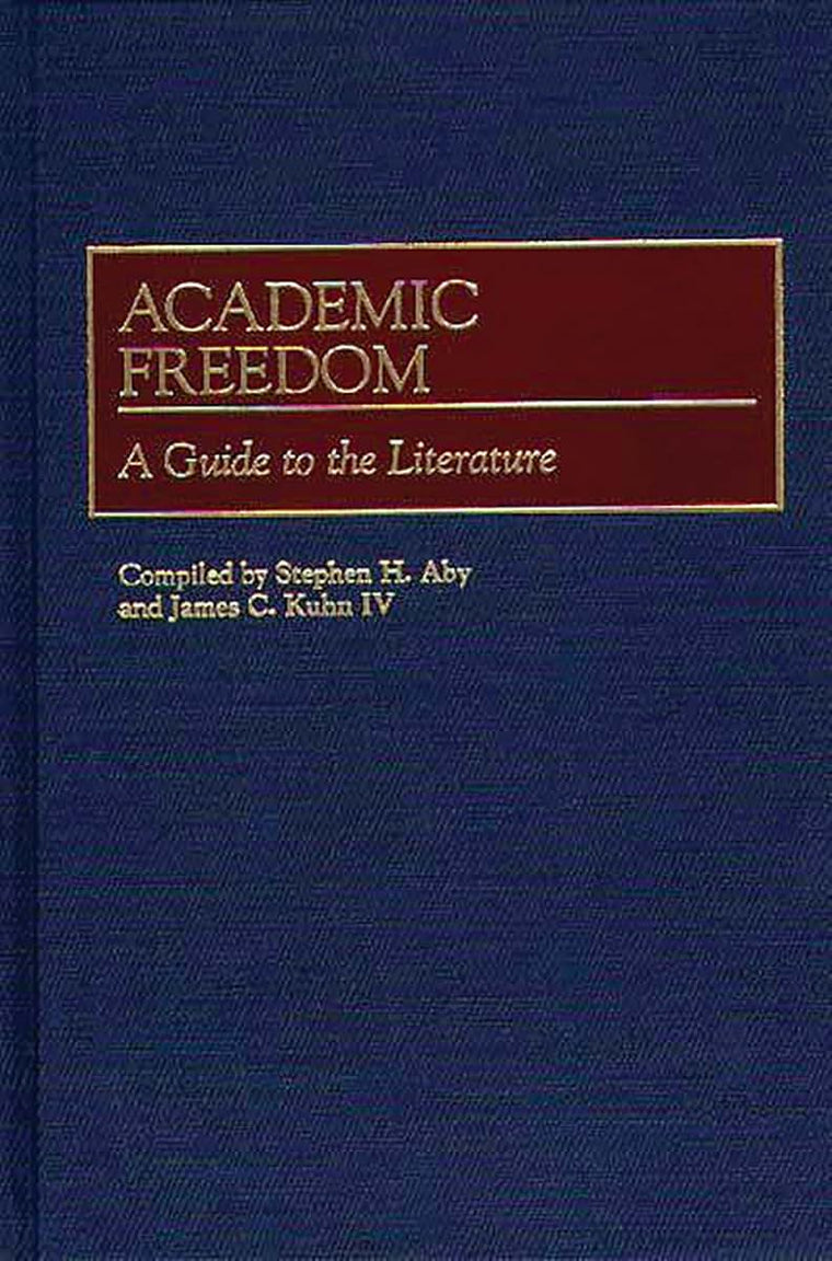 Academic Freedom: A Guide to the Literature (Bibliographies and Indexes in Education)