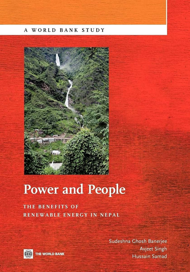 Power and People: The Benefits of Renewable Energy in Nepal (World Bank Studies) (World Bank Study)
