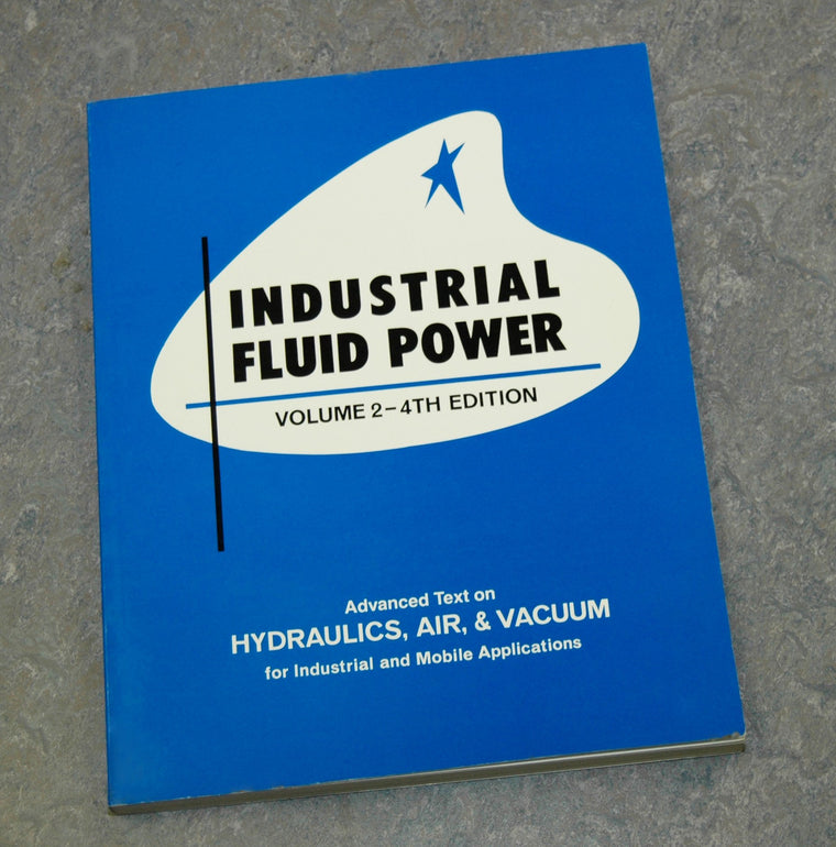 Industrial Fluid Power, Vol. 2: Advanced Text on Hydraulics, Air & Vacuum for Industrial and Mobile Applications
