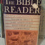 The Bible Reader: An Interfaith Interpretation, With Notes from Catholic, Protestant and Jewish Traditions and References to Art, Literature, History and the Social Problems of Modern Man