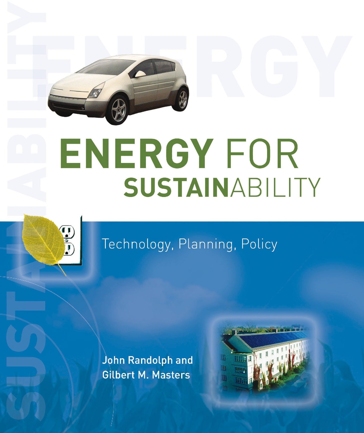 Energy for Sustainability: Technology, Planning, Policy