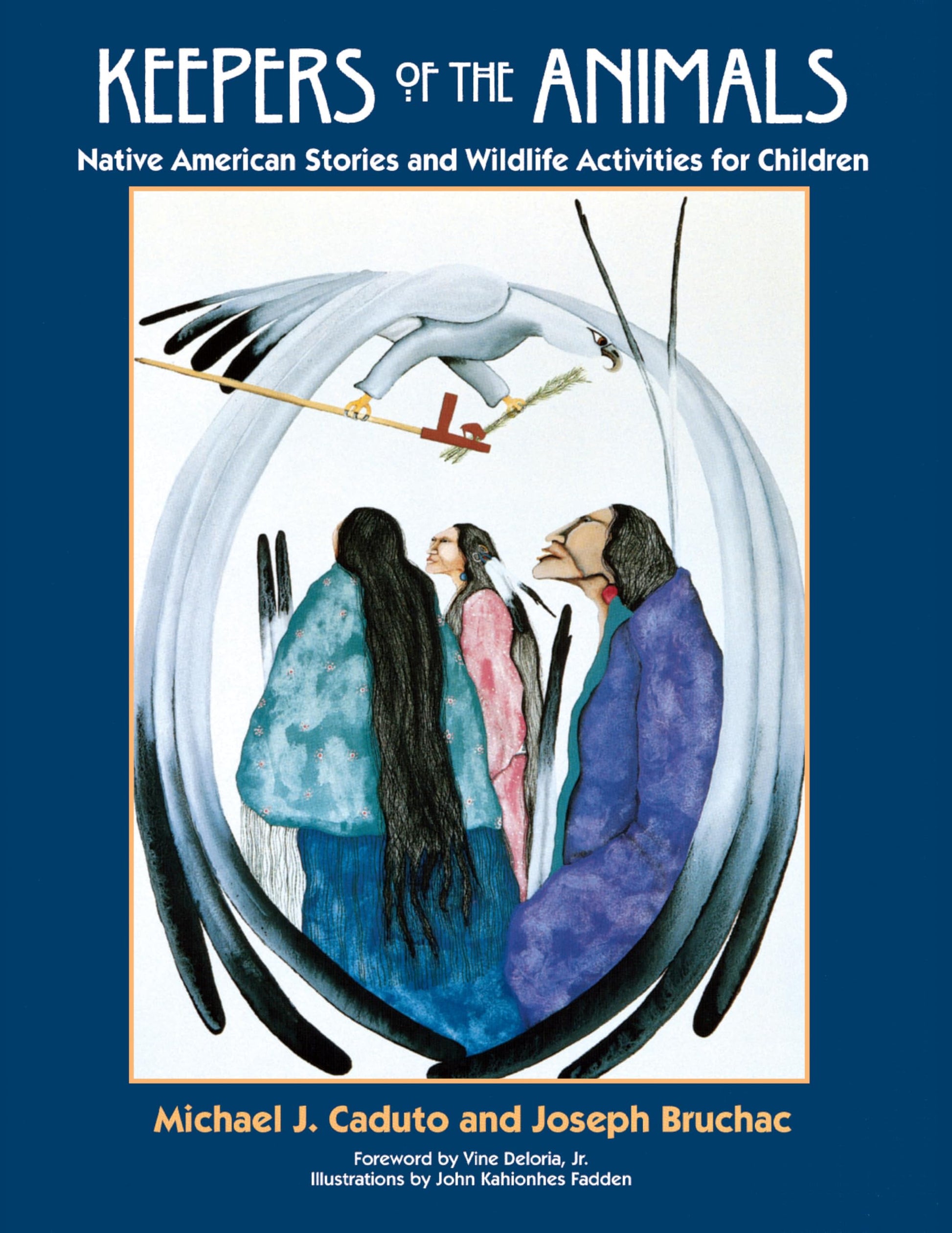 Keepers of the Animals: Native American Stories and Wildlife Activities for Children (Keepers of the Earth)
