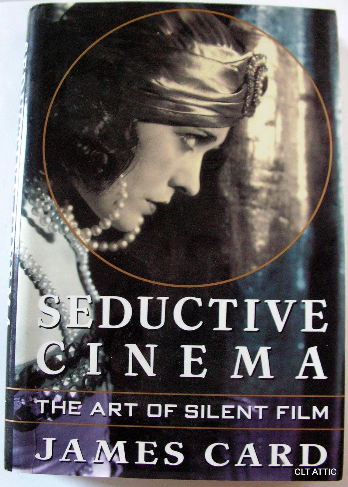 Seductive Cinema: The Art of Silent Film
