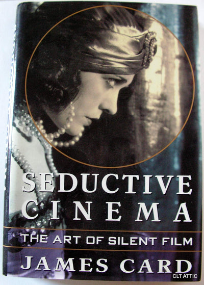 Seductive Cinema: The Art of Silent Film