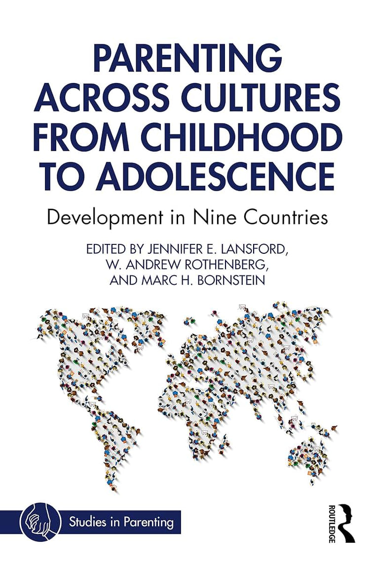 Parenting Across Cultures from Childhood to Adolescence (Studies in Parenting Series)