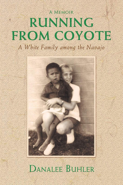 Running from Coyote: A White Family among the Navajo