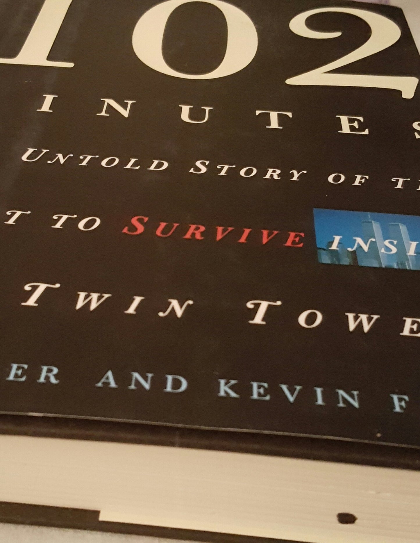 102 Minutes: The Untold Story of the Fight to Survive Inside the Twin Towers