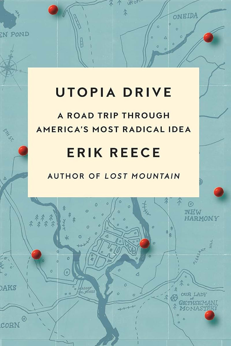 Utopia Drive: A Road Trip Through America's Most Radical Idea