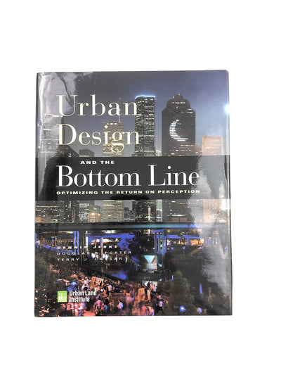 Urban Design and the Bottom Line: Optimizing the Return on Perception