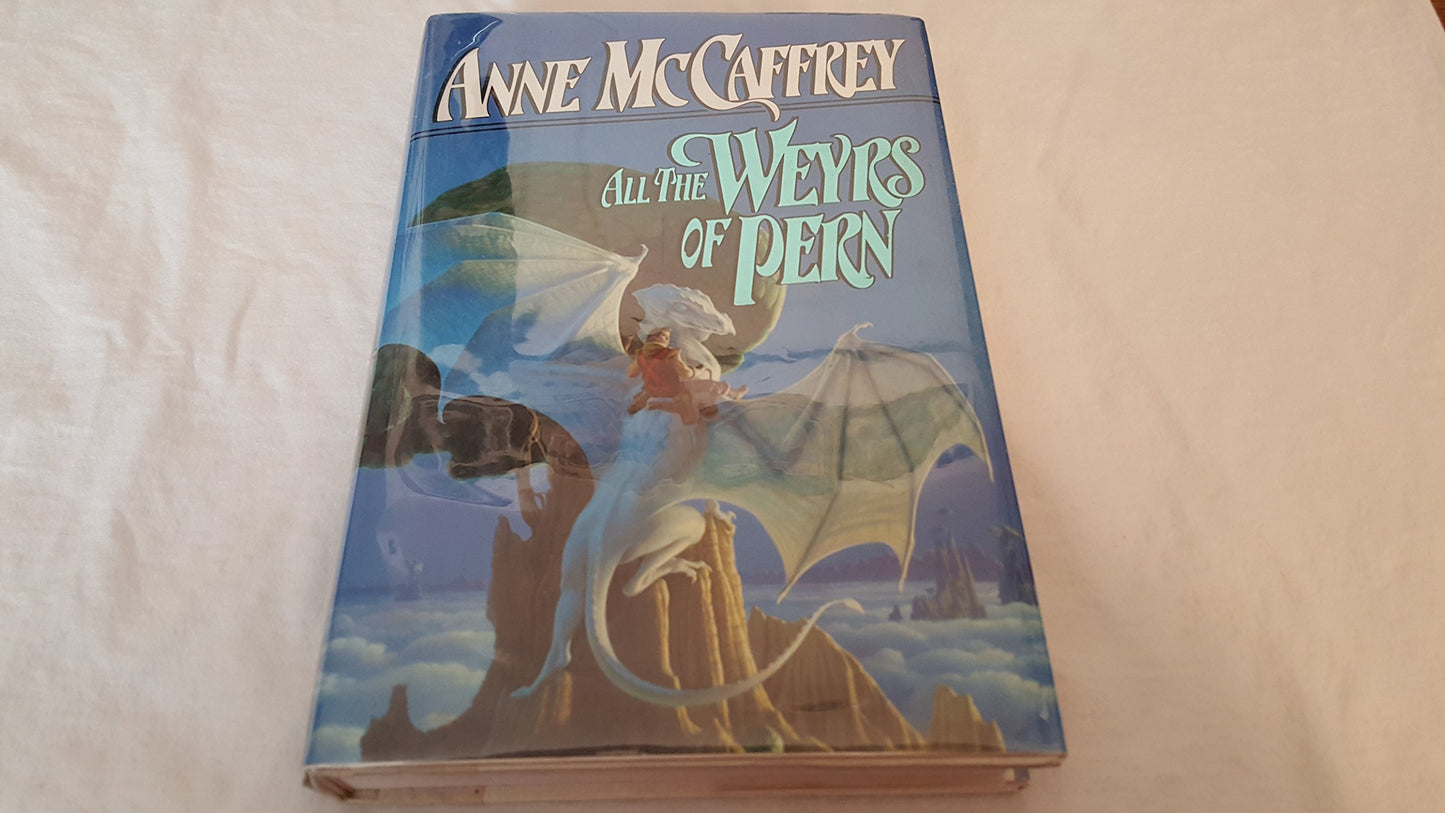 All the Weyrs of Pern: Dragonriders of Pern, Vol. 11 by McCa