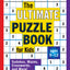 The Ultimate Puzzle Book for Kids: Sudokus, Mazes, Crosswords, and More!