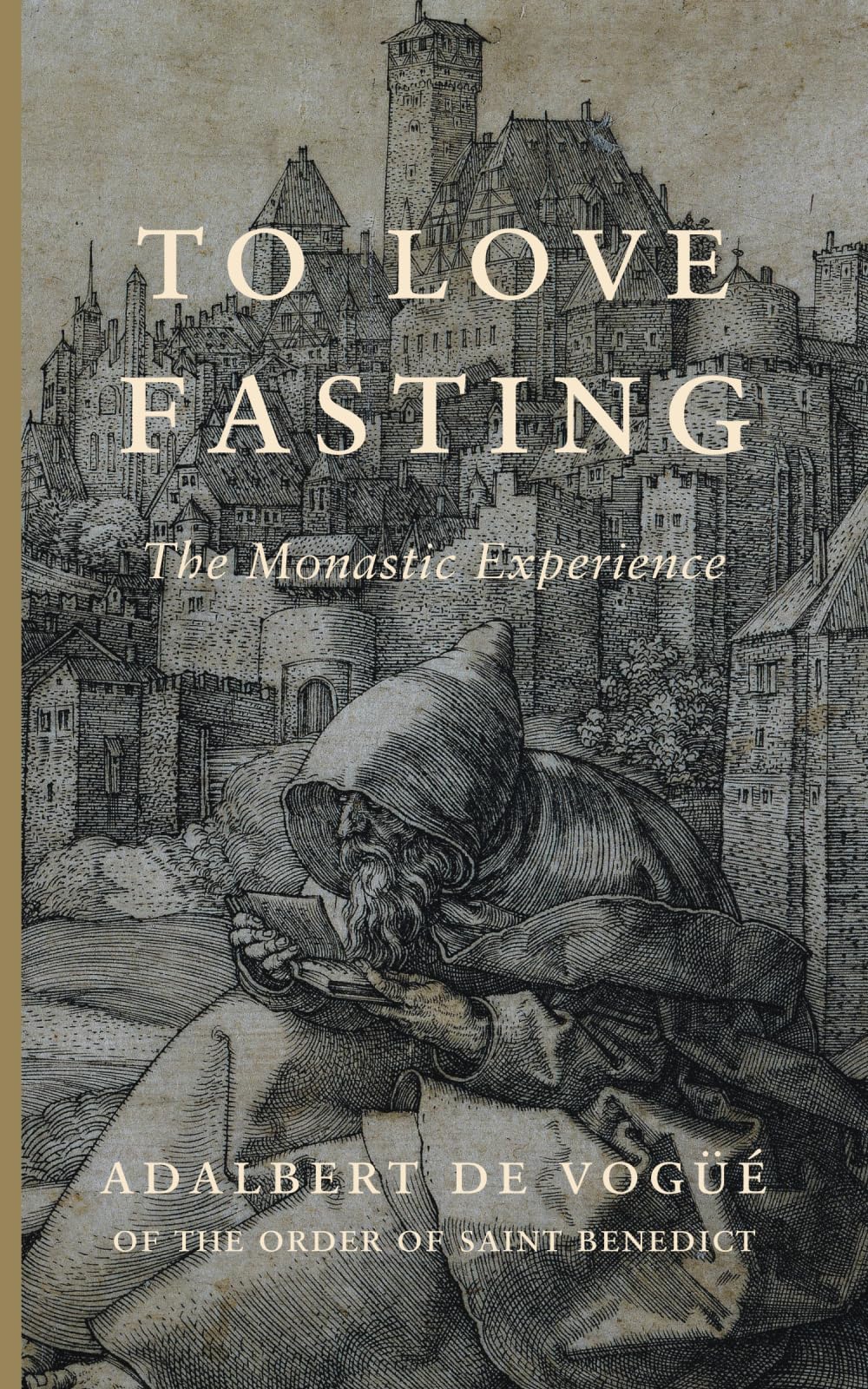 To Love Fasting: The Monastic Experience