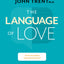 The Language of Love: The Secret to Being Instantly Understood