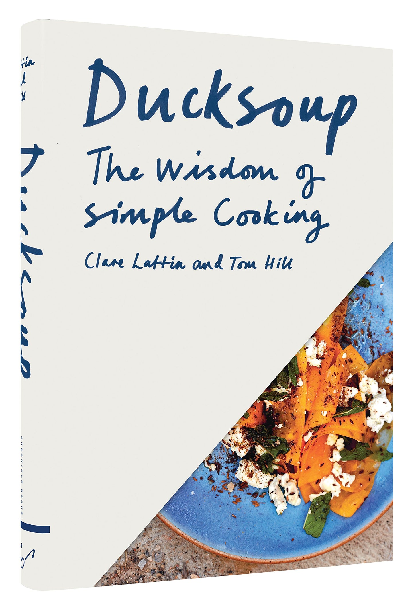Ducksoup: The Wisdom of Simple Cooking